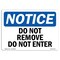 Signmission OSHA Notice Sign, 10" Height, 14" Width, Rigid Plastic, Do Not Remove Do Not Enter Sign, Landscape OS-NS-P-1014-L-11349 - alternate 1